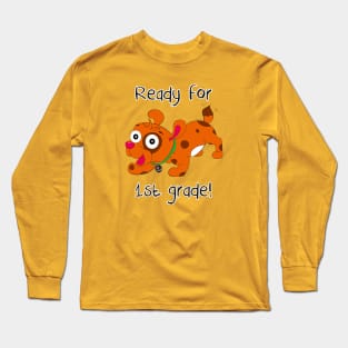 Ready for 1st Grade! Long Sleeve T-Shirt